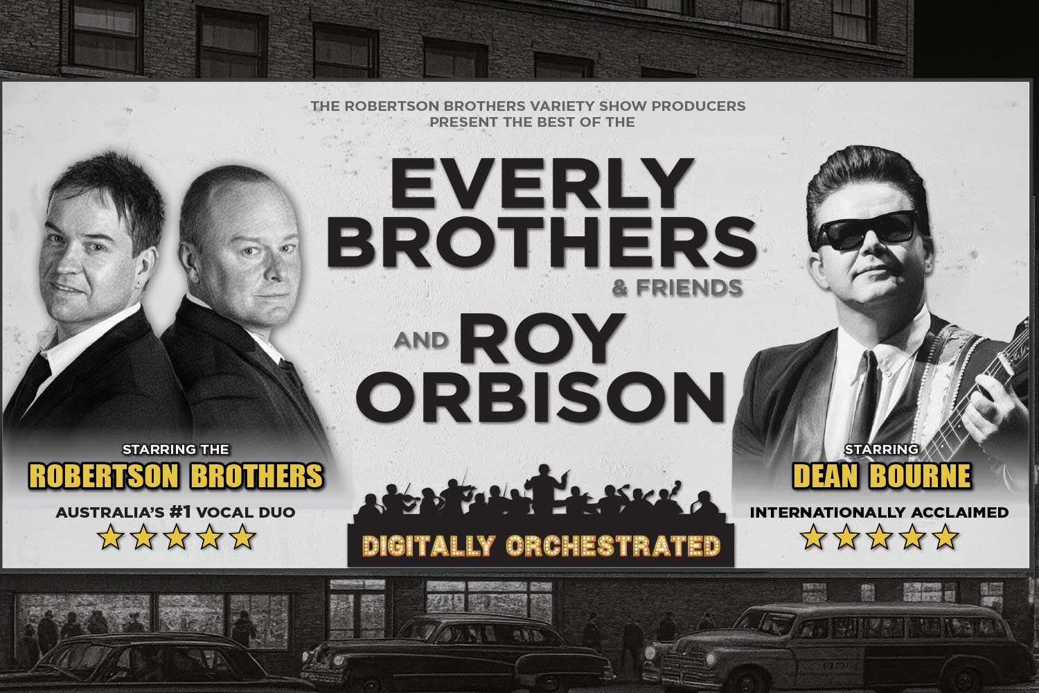 Promotional poster for Everly Brothers & Roy Orbison show. Monochrome portraits of the Robertson Brothers and Dean Bourne over a vintage street scene with gold stars and show details.